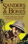 Sanders & Bones-The African Adventures - Edgar Wallace - 9780857064660