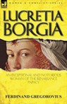 Lucretia Borgia - Ferdinand Gregorovius - 9780857068088