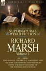 The Collected Supernatural and Weird Fiction of Richard Marsh - Richard Marsh - 9780857068453