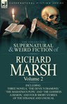 The Collected Supernatural and Weird Fiction of Richard Marsh - Richard Marsh - 9780857068477