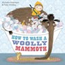 How to Wash a Woolly Mammoth - Michelle Robinson - 9780857075802