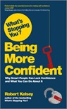What's Stopping You? Being More Confident - Robert Kelsey - 9780857083197