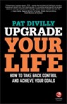 Upgrade Your Life - Pat Divilly - 9780857087256