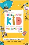 Diary of a Brilliant Kid - Andy Cope ; Gavin Oattes ; Will Hussey - 9780857087867