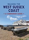 Walking the West Sussex Coast - Phil Christian - 9780857101303