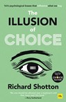 The Illusion of Choice - Richard Shotton - 9780857199744