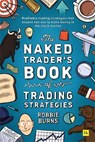 The Naked Trader's Book of Trading Strategies - Robbie Burns - 9780857199799