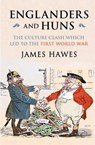 Englanders and Huns - James Hawes - 9780857205308