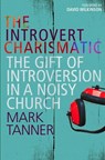The Introvert Charismatic - Mark Tanner - 9780857215888