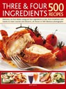Three & Four Ingredients 500 Recipes - Jenny White - 9780857238016
