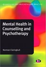 Mental Health in Counselling and Psychotherapy - CLARINGBULL,  Norman - 9780857253774