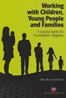 Working with Children, Young People and Families - OLIVER,  Billie ; Pitt, Bob - 9780857254214