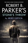 Robert B. Parker's Stone's Throw - Mike Lupica - 9780857304971