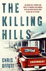 The Killing Hills - Chris Offutt - 9780857305046
