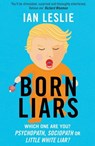 Born Liars - Ian Leslie - 9780857380432