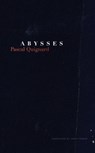 Abysses - Pascal Quignard - 9780857422446