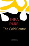 The Cold Centre - PAREI,  Inka - 9780857428318