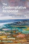 The Contemplative Response - Ian Cowley - 9780857466563