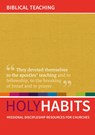 Holy Habits: Biblical Teaching - Andrew Roberts ; Neil Johnson ; Tom Milton - 9780857466785