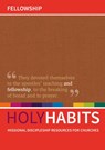 Holy Habits: Fellowship - Andrew Roberts ; Neil Johnson ; Tom Milton - 9780857466792