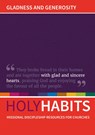 Holy Habits: Gladness and Generosity - Andrew Roberts ; Neil Johnson ; Tom Milton - 9780857466853