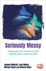 Seriously Messy - Joanna Collicutt ; Lucy Moore ; Martyn Payne ; Victoria Slater - 9780857468239