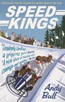 Speed Kings - Andy Bull - 9780857502650
