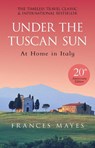 Under The Tuscan Sun - Frances Mayes - 9780857503589