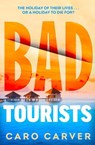 Bad Tourists - Caro Carver - 9780857505118
