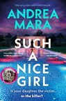 Such a Nice Girl - Andrea Mara - 9780857505897