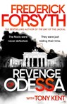 Revenge of Odessa - Frederick Forsyth ; Tony Kent - 9780857506917
