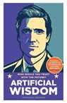 Artificial Wisdom - Thomas R. Weaver - 9780857507846
