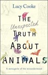 The Unexpected Truth About Animals - COOKE,  Lucy - 9780857524102