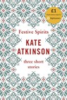 Festive Spirits - Kate Atkinson - 9780857527127