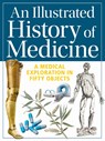 Paul, G: An Illustrated History of Medicine - gill paul - 9780857625113