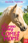 The Palomino Pony Comes Home - Olivia Tuffin - 9780857633033