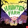 Mystery of the haunted farm - elys dolan - 9780857634054