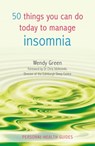 50 Things You Can Do Today to Manage Insomnia - Wendy Green - 9780857653017