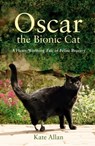 Oscar: The Bionic Cat - Kate Allan - 9780857658661