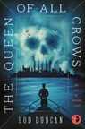 The Queen of All Crows - DUNCAN,  Rod - 9780857667007