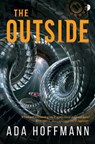 The Outside - Ada Hoffmann - 9780857668141