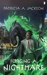 Forging a Nightmare - Patricia A. Jackson - 9780857669223