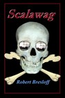Scalawag - Robert Bresloff - 9780857793096