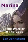 Marina, Battle Warrior To The Gods - Ian Johnstone - 9780857793300