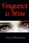 Vengeance is Mine - Ian Johnstone - 9780857793966
