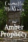 The Amber Prophecy - Carmella McKenzie - 9780857794444