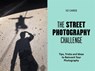 The Street Photography Challenge -  - 9780857829177