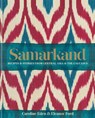 Samarkand: Recipes and Stories From Central Asia and the Caucasus - Caroline Eden ; Eleanor Ford ; Eleanor Smallwood - 9780857833273