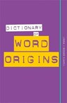 Dictionary of Word Origins - L. Flavell ; Linda Flavell ; R.H. Flavell ; Roger Flavell - 9780857834027