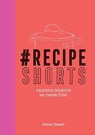 #RecipeShorts: Delicious dishes in 140 characters - Andrea Stewart - 9780857834218